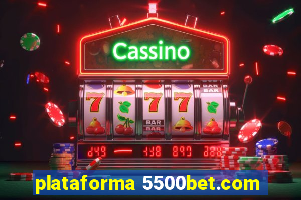 plataforma 5500bet.com